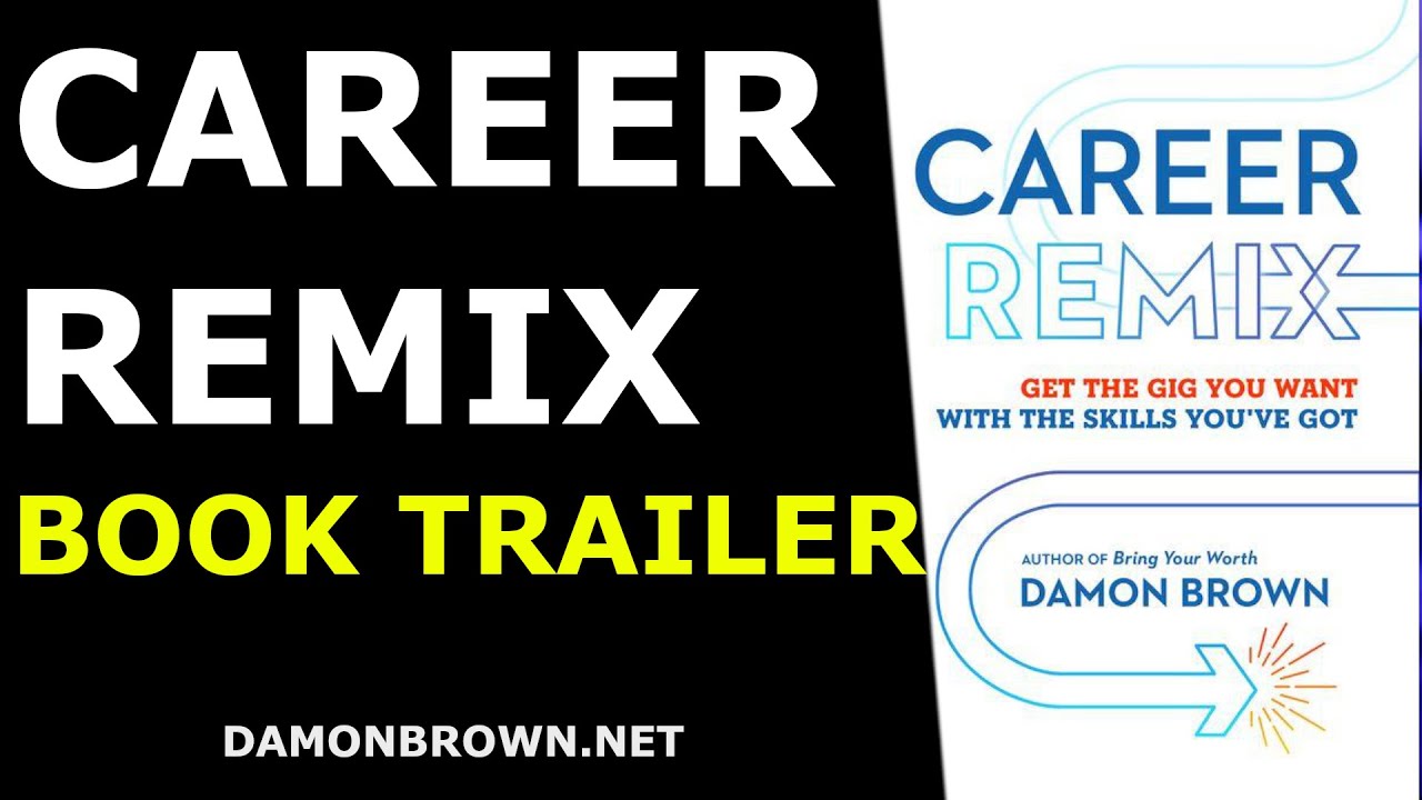 Career Remix Damon Brown - #BookTrailer (Sterling Books, January 2022) #CareerRemix #BringYourWorth