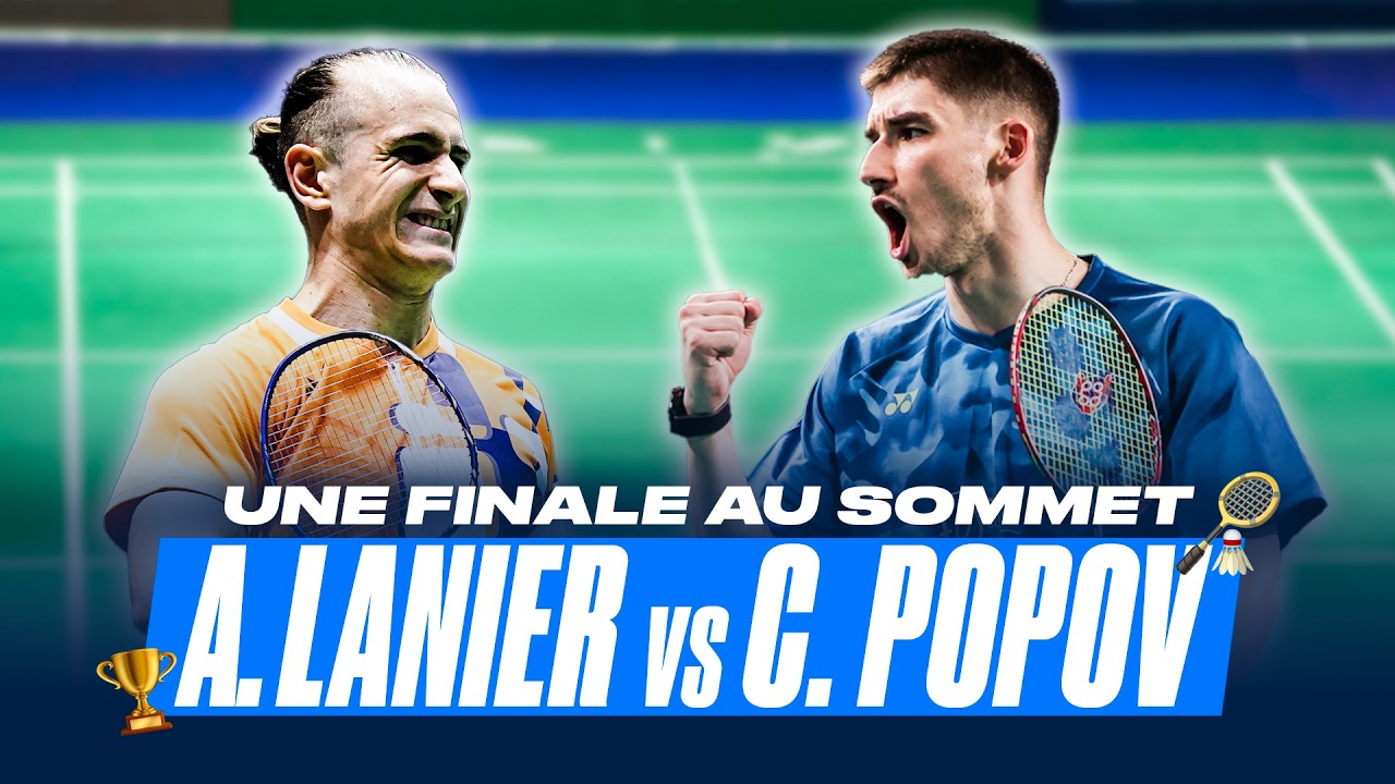 Alex Lanier face à Christo Popov : l'incroyable finale des Championnats de France de badminton 🏸🇫🇷