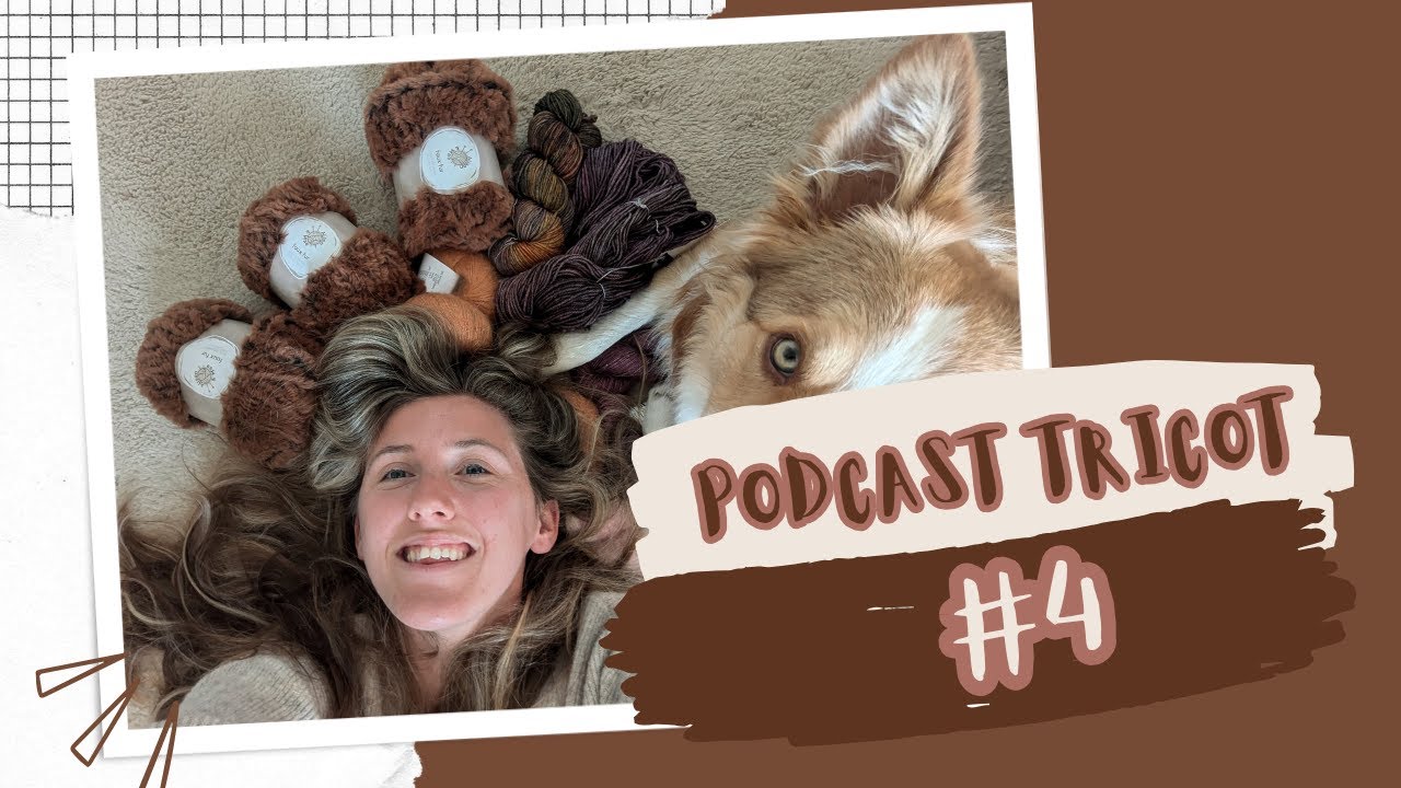 PODCAST TRICOT | ÉPISODE 4 : Retour de festivals, Sophie Shawl, recommandations mohairs tout doux