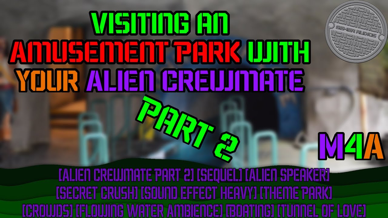 Visiting an Amusement Park with your Alien Crewmate [M4A ASMR Roleplay] (Part 2 of Alien series)