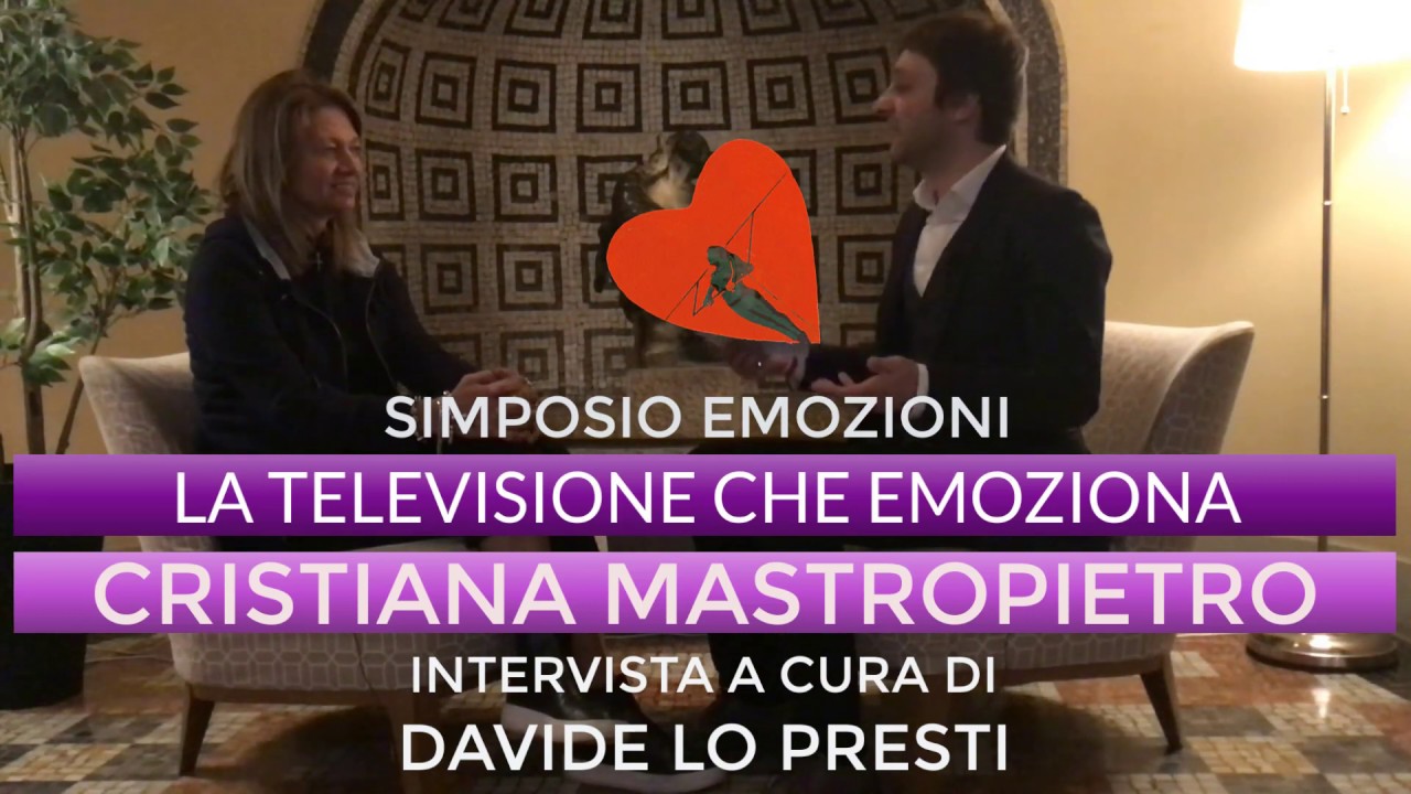 LA TELEVISIONE CHE EMOZIONA. Intervista a Cristiana Mastropietro | Simposio Emozioni