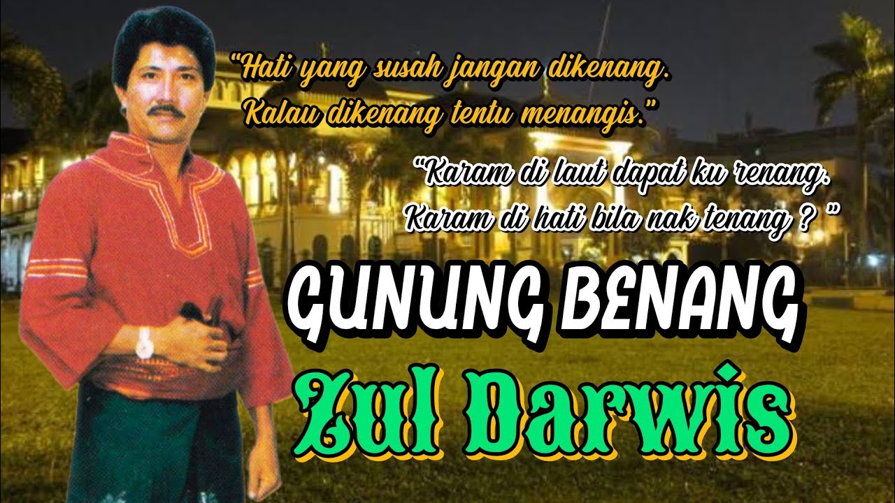 ZUL DARWIS ~ GUNUNG BENANG (With Lyrics)
