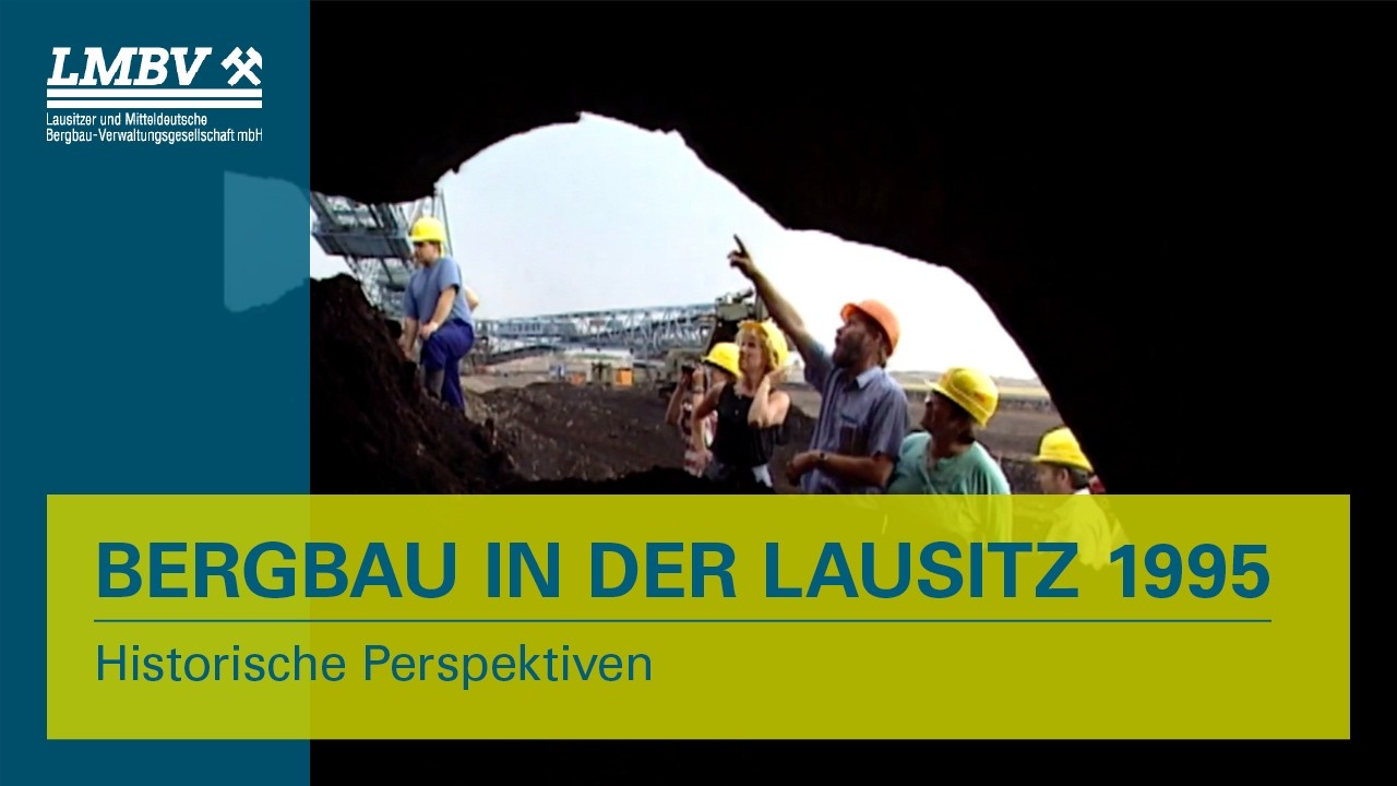 Bergbau in der Lausitz 1995 – Historische Perspektiven