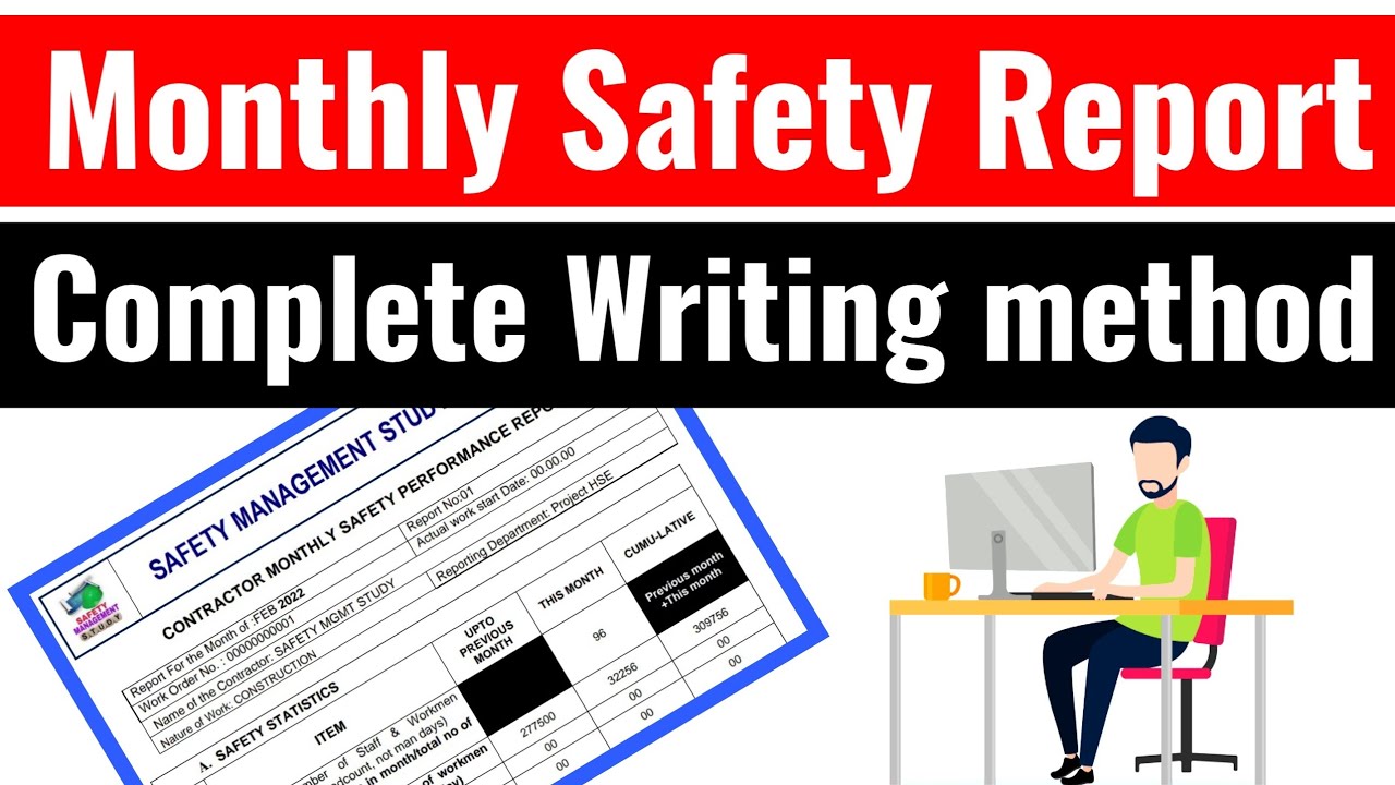 How to prepare/write Monthly Safety Report?