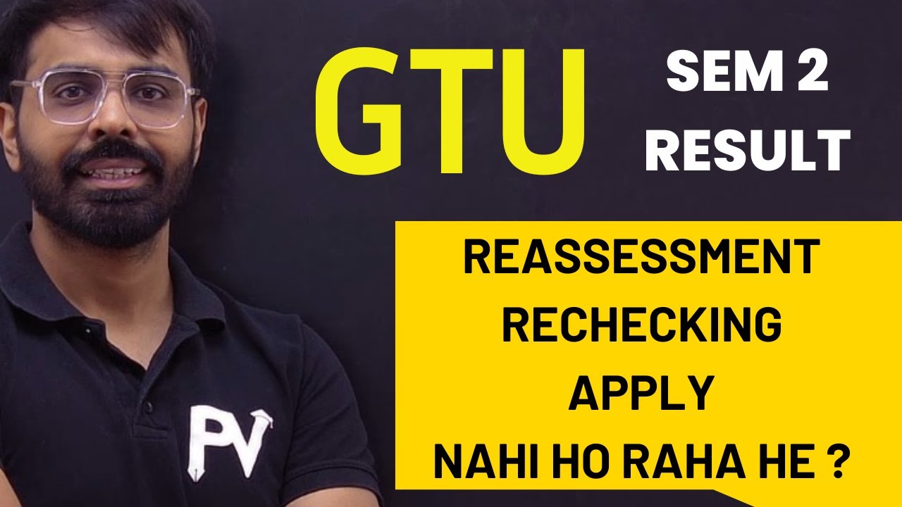REASSESSMENT / RECHECKING ME APPLY NAHI HO RAHA HE ? SEM 2 GTU RESULT | MUST WATCH