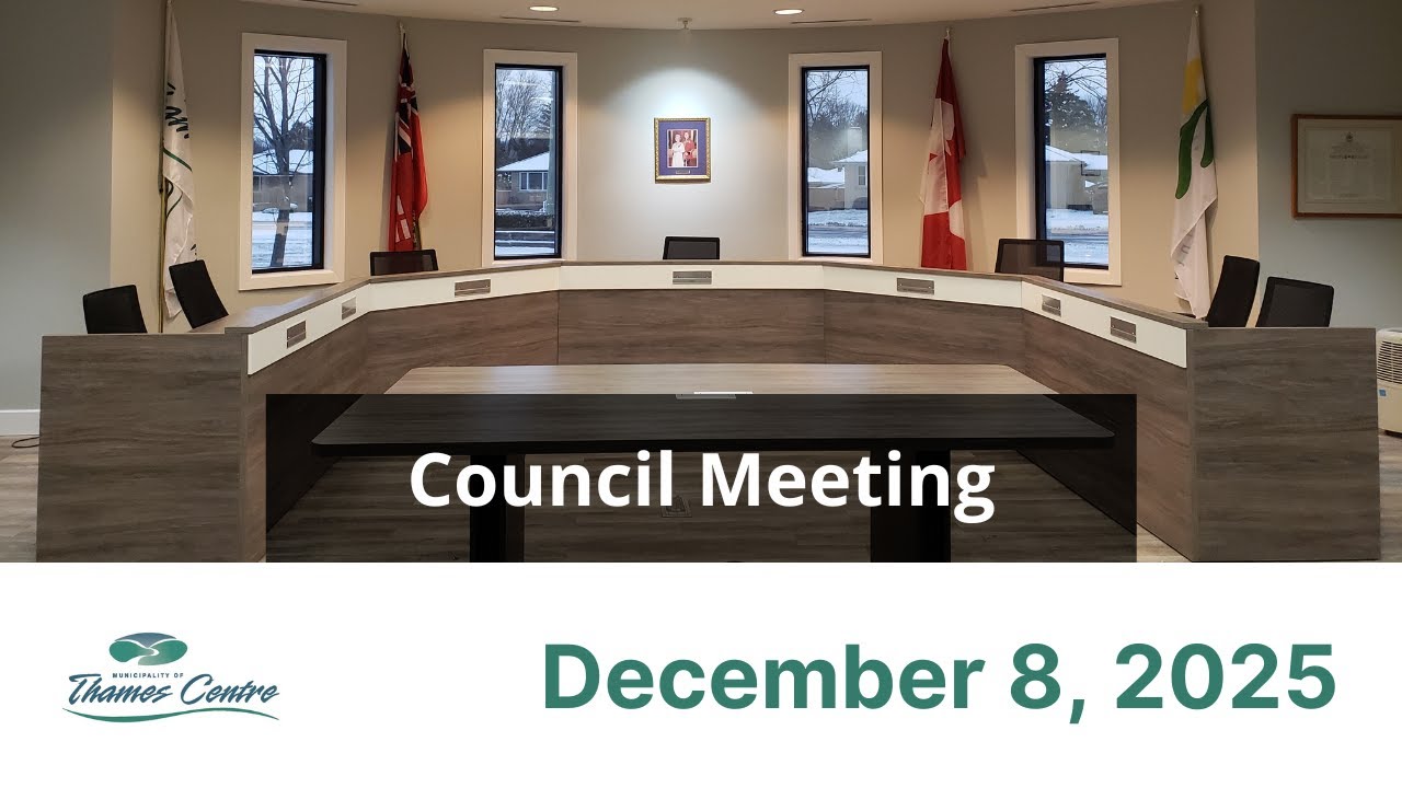 December 8, 2025 - Thames Centre Council Meeting