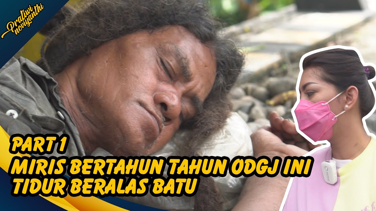 DI KEPALA ODGJ INI ADA BENJOLAN BESAR!! AKIBAT BERTAHUN TAHUN TIDUR DI BATU?? | PRATIWI NOVIYANTHI
