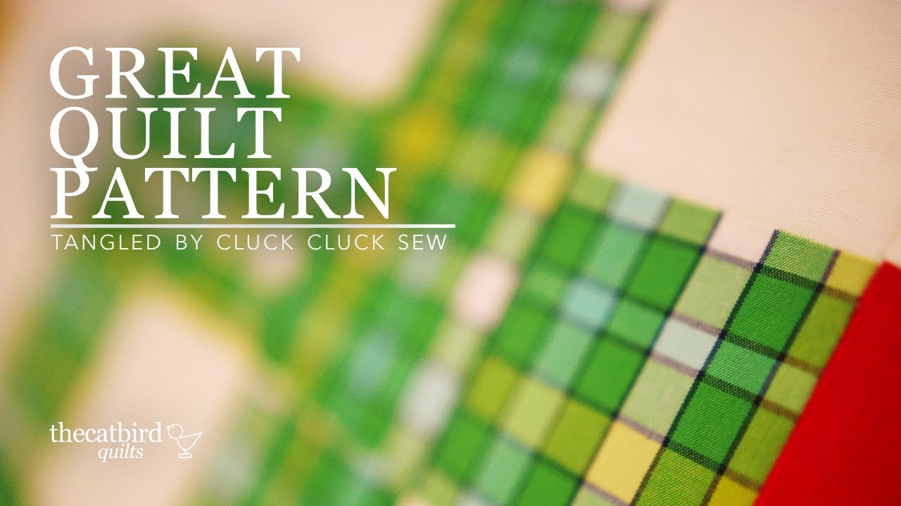 Great Quilt Pattern - Tangled by Cluck Cluck Sew