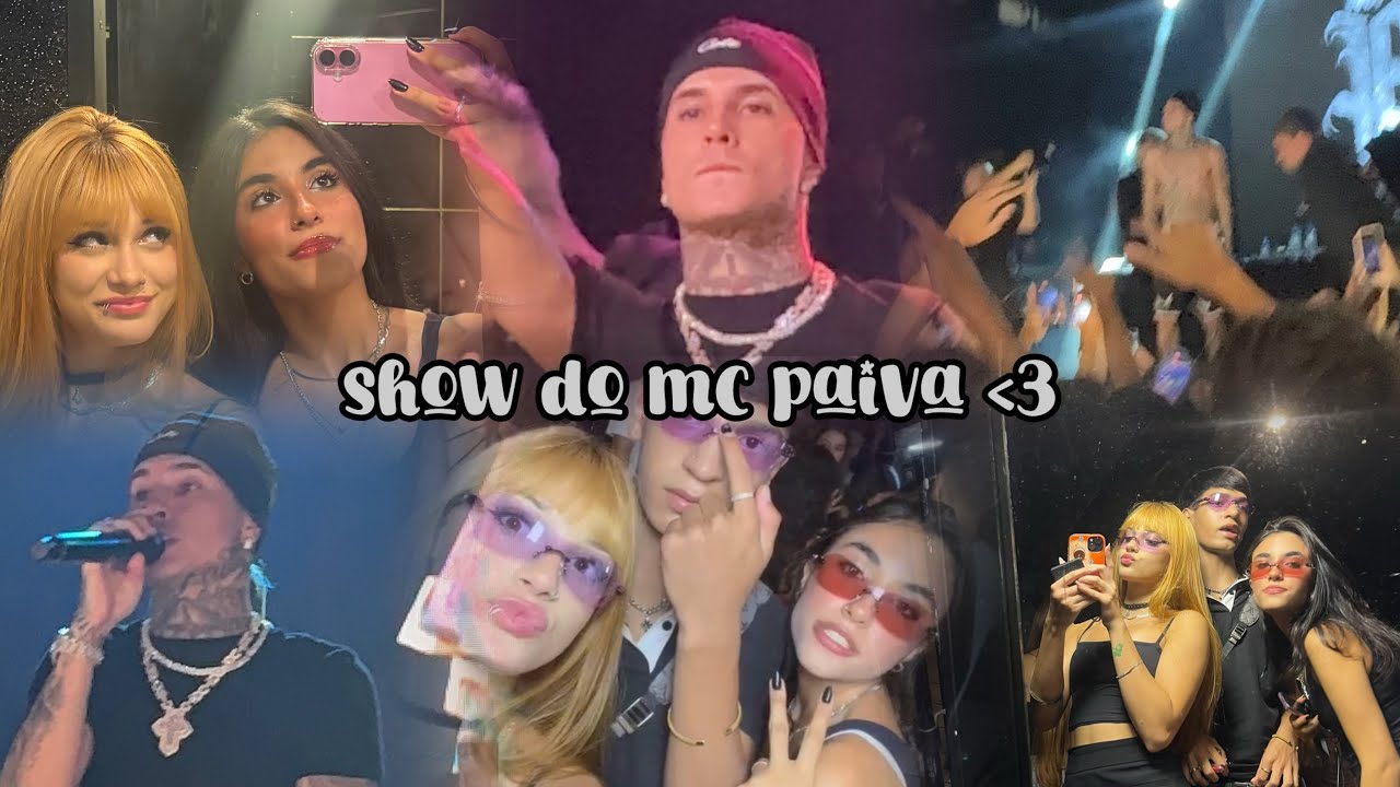 vlog show mc paiva 🎶