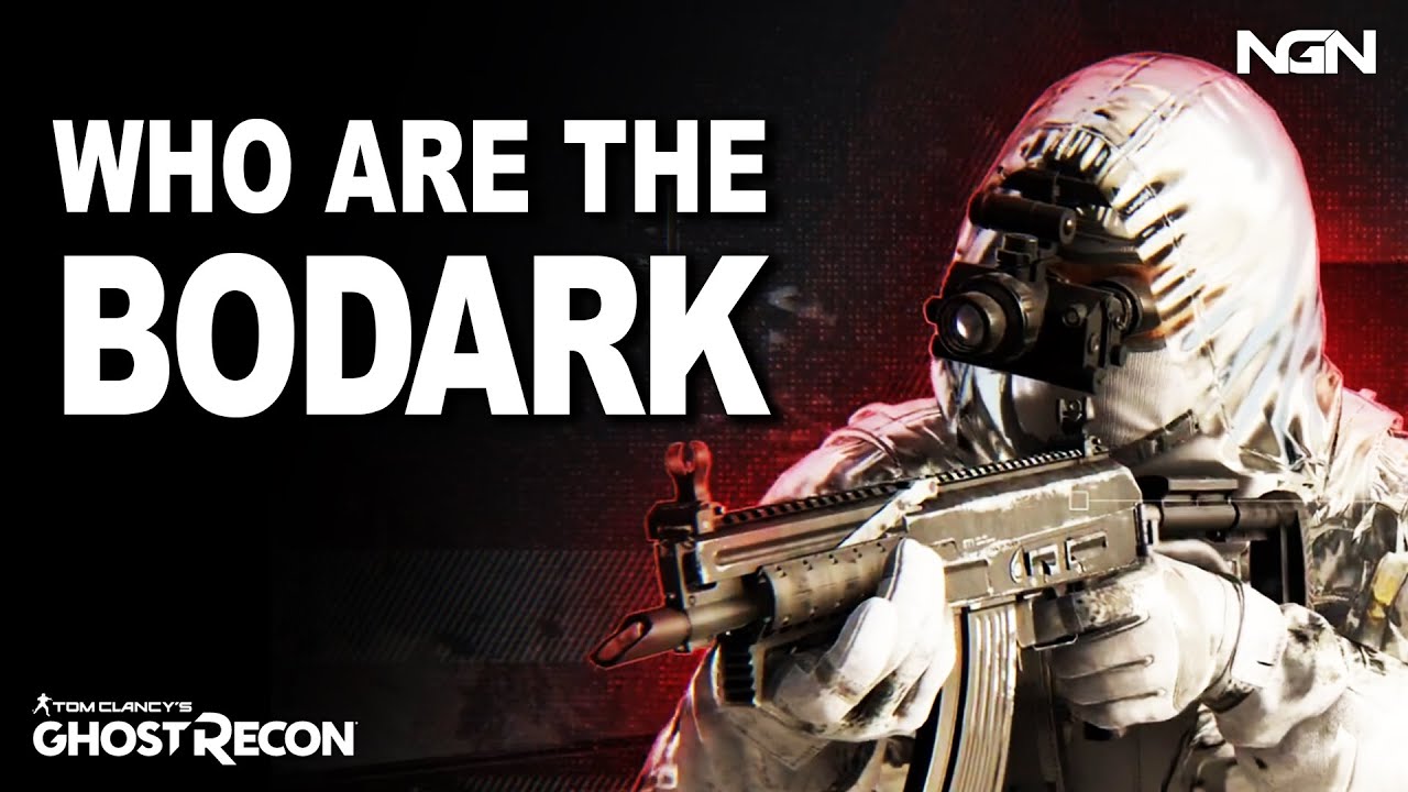 Ghost Recon - Who are the Bodark? || Story / Lore