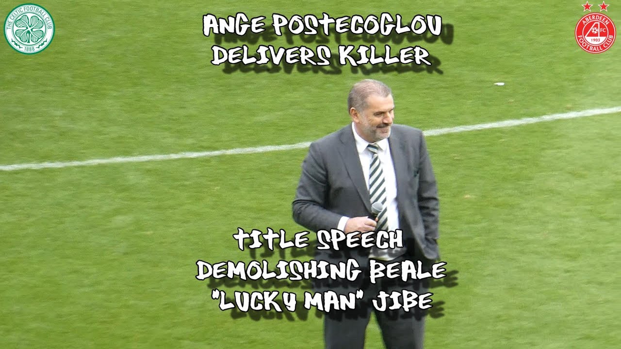 Ange Postecoglou Delivers Killer Title Speech  - Rips Beale 