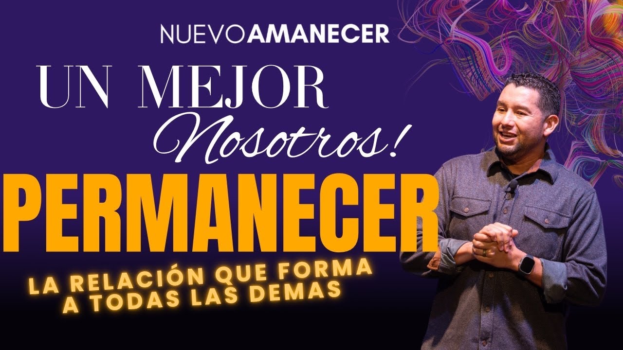 PERMANECER: LA RELACIÓN QUE FORMA A TODAS LAS DEMÁS