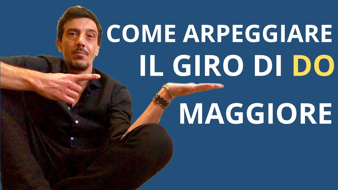 COME ARPEGGIARE IL GIRO DI DO MAGGIORE