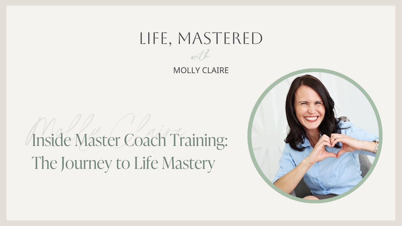 Inside Master Coach Training: The Journey to Life Mastery