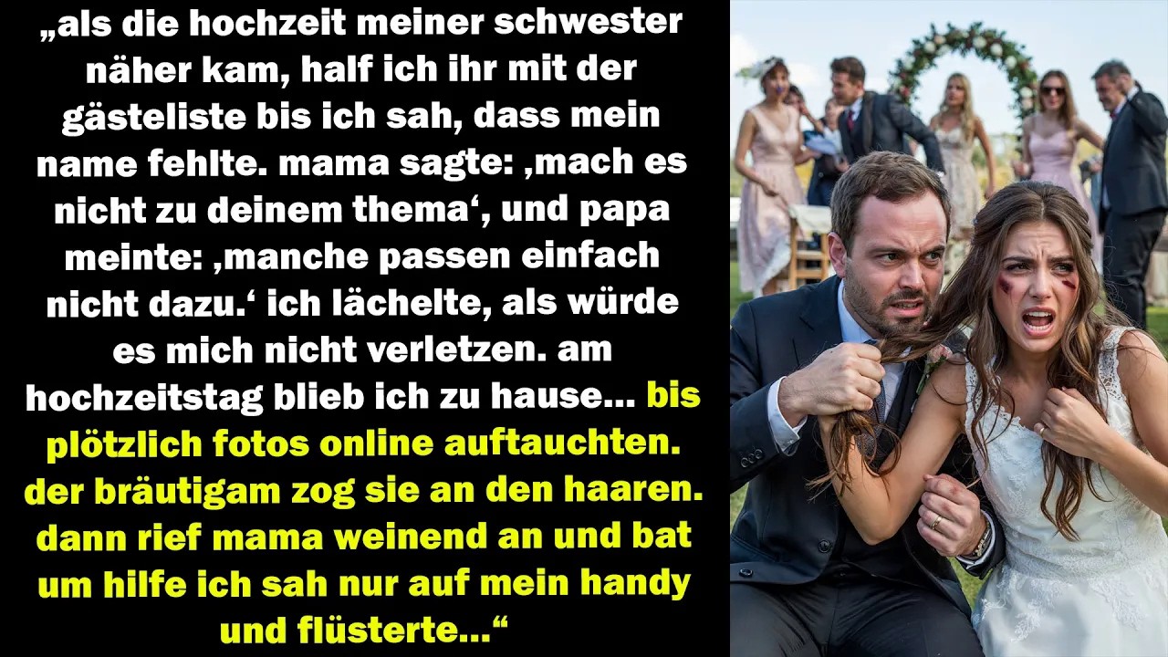 Ich Stand Nicht Auf Der Gästeliste Tage Später Zog Der Bräutigam Meine Schwester An Den Haaren…