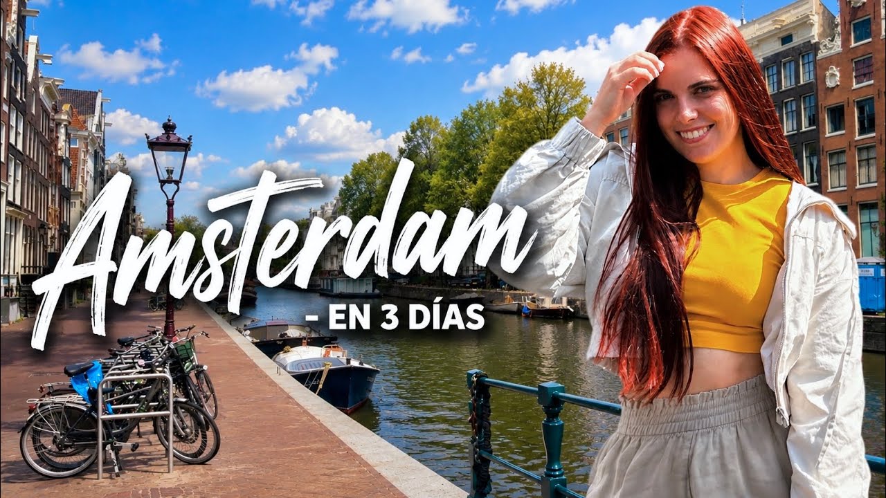 ÁMSTERDAM ¿Qué hacer y qué visitar en 3-4 días? 🇳🇱 Guía completa | Países Bajos