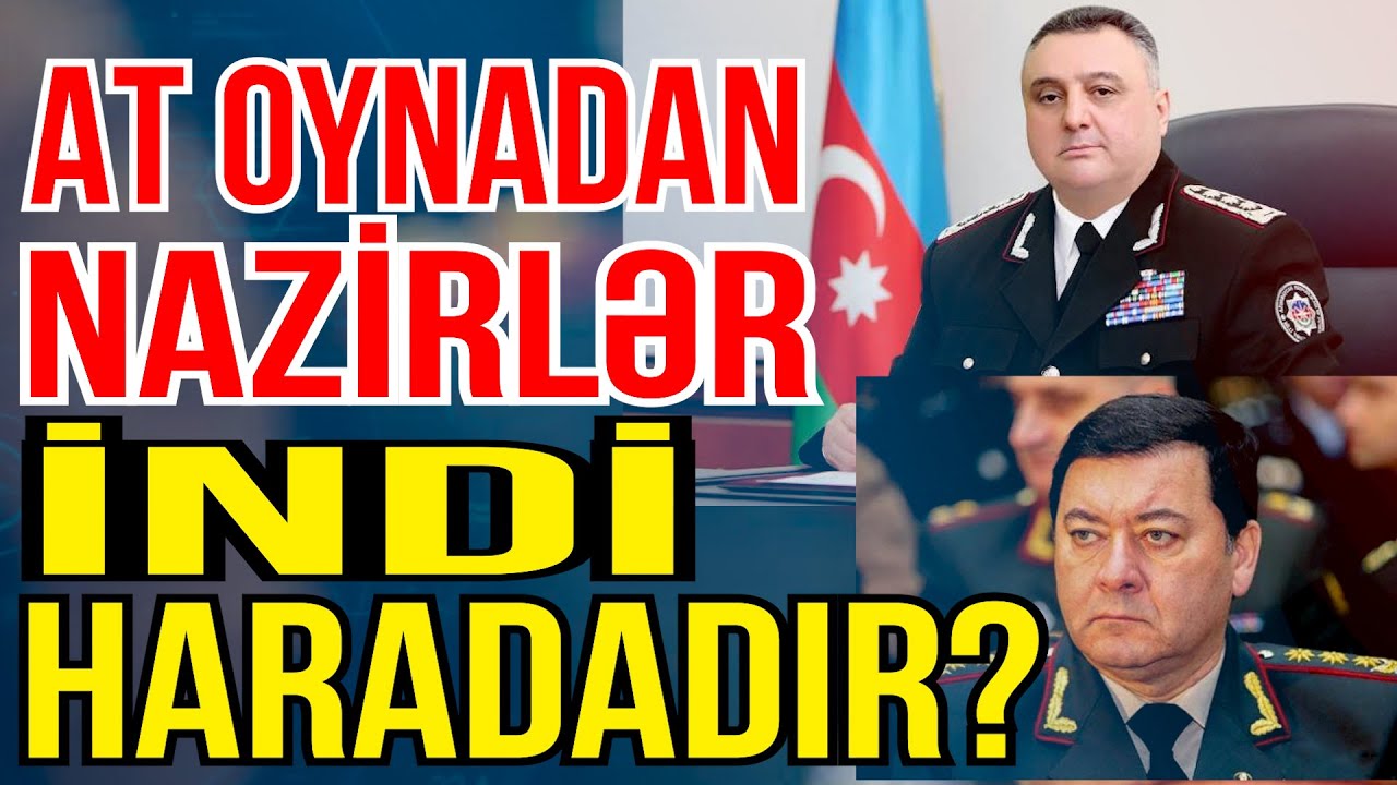 Bir zamanlar AT OYNADAN NAZİRLƏR - İndi kim haradadır? - Media Turk TV