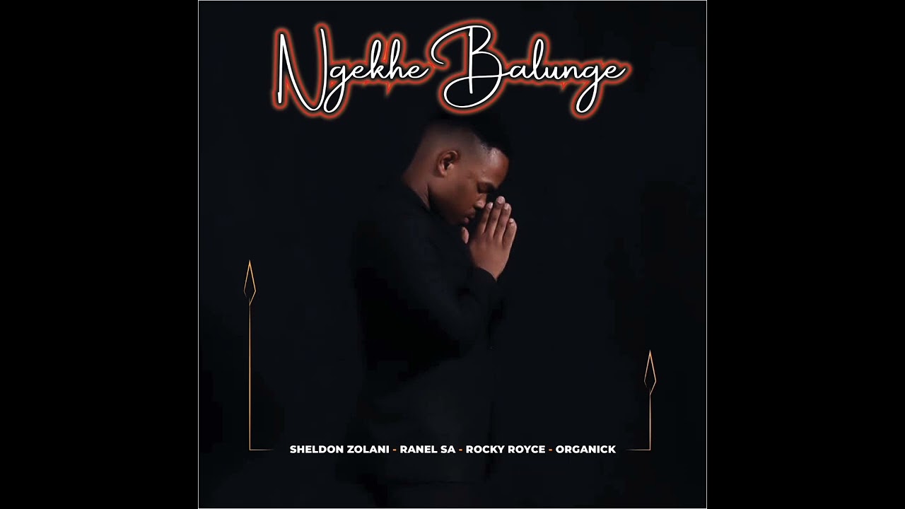 Ngekhe Balunge ft(Ranel SA, Rocky Royce & ORGANICK