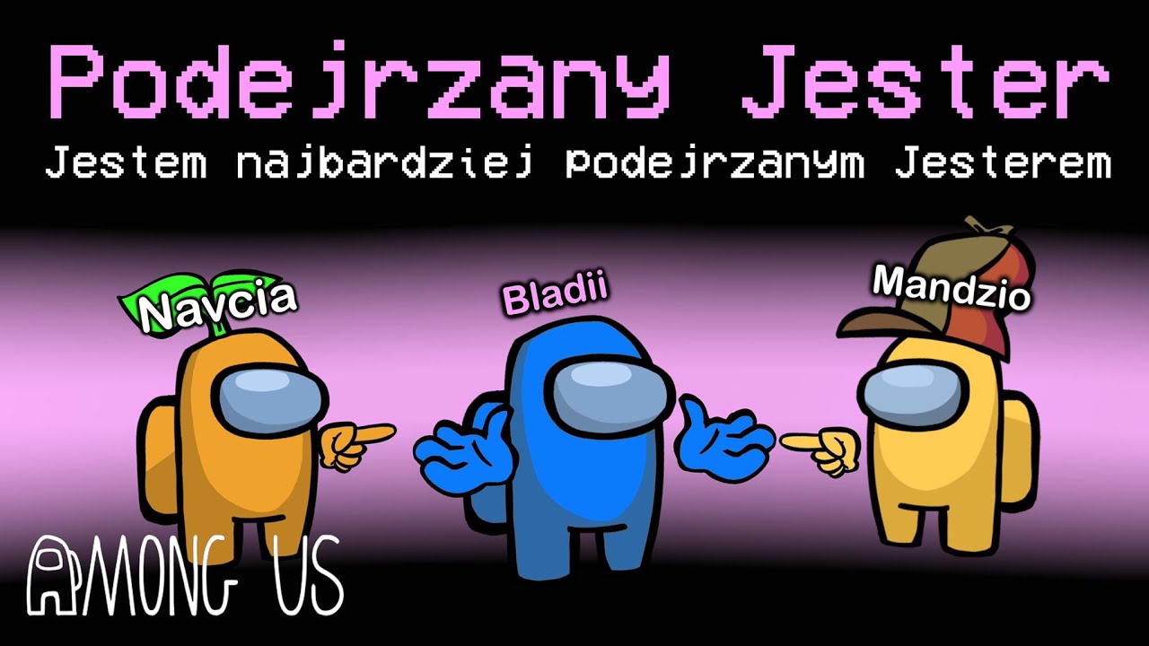 NAJBARDZIEJ PODEJRZANY JESTER - *NOWA* KLASA w AMONG US