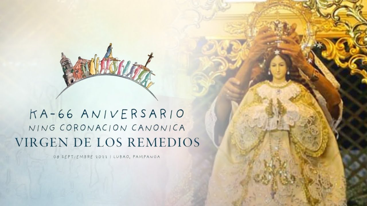 66th Anniversary of the Canonical Coronation of Virgen de los Remedios | September 08, 2022