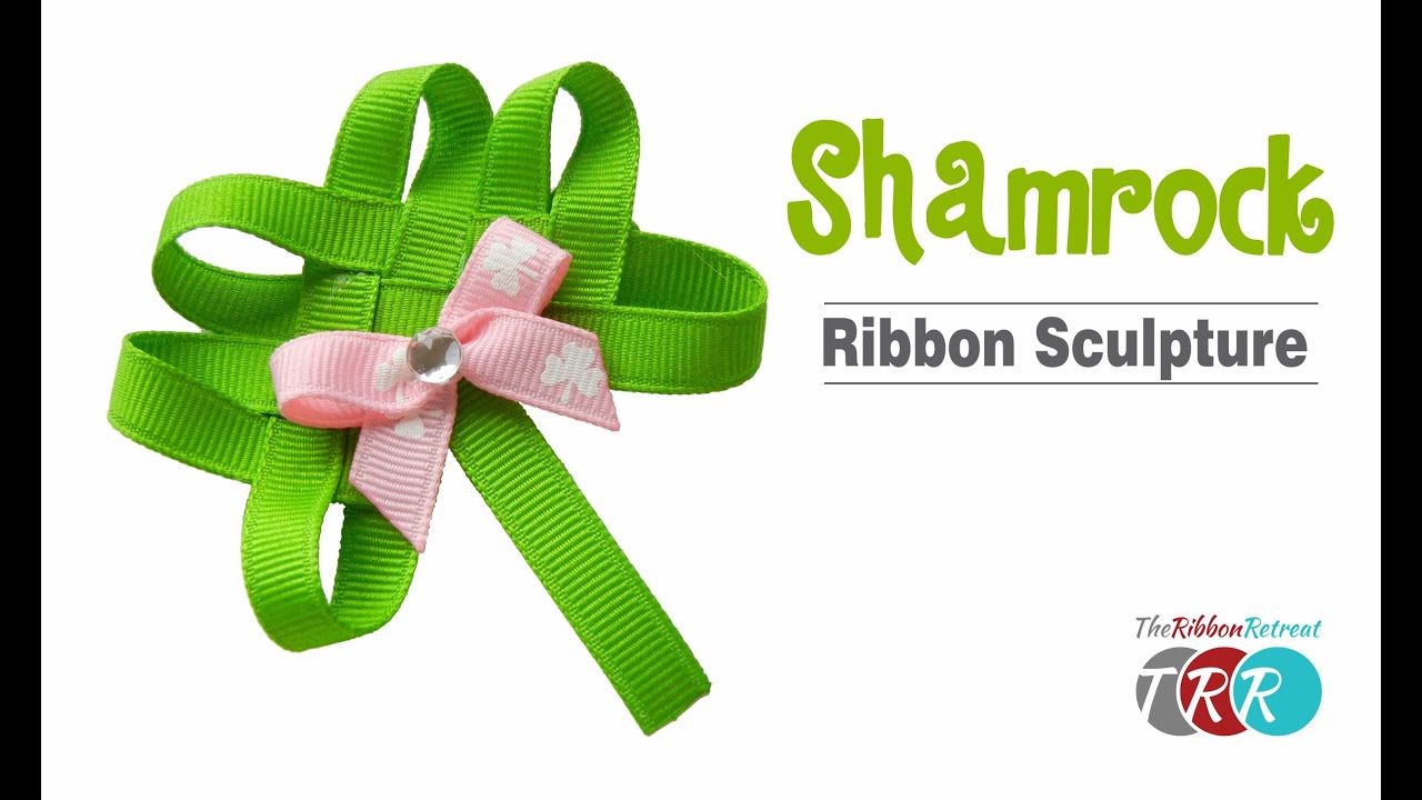 How to Make a Shamrock Ribbon Sculpture - TheRibbonRetreat.com