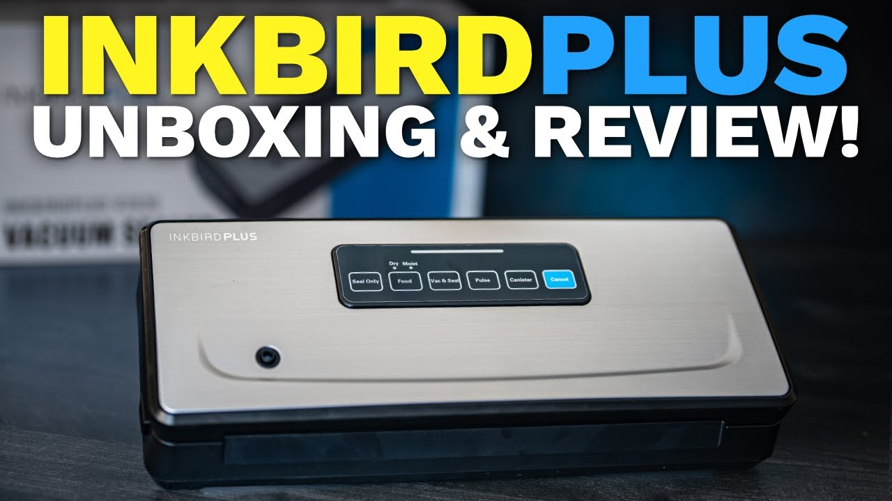 Вакуумный упаковщик INKBIRD PLUS: ПОЧЕМУ вам стоит его приобрести!