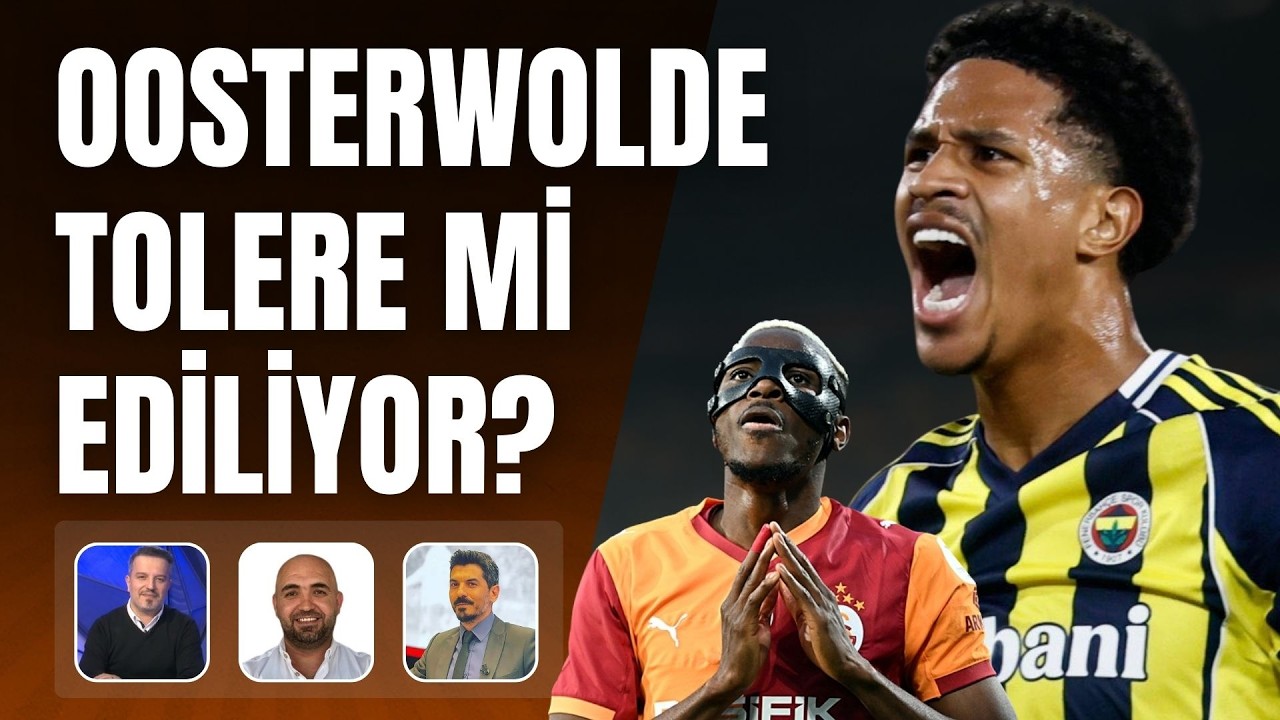 Oosterwolde Tolere mi ediliyor? | Okan Buruk'un Oyun Anlayışı Değişmedi