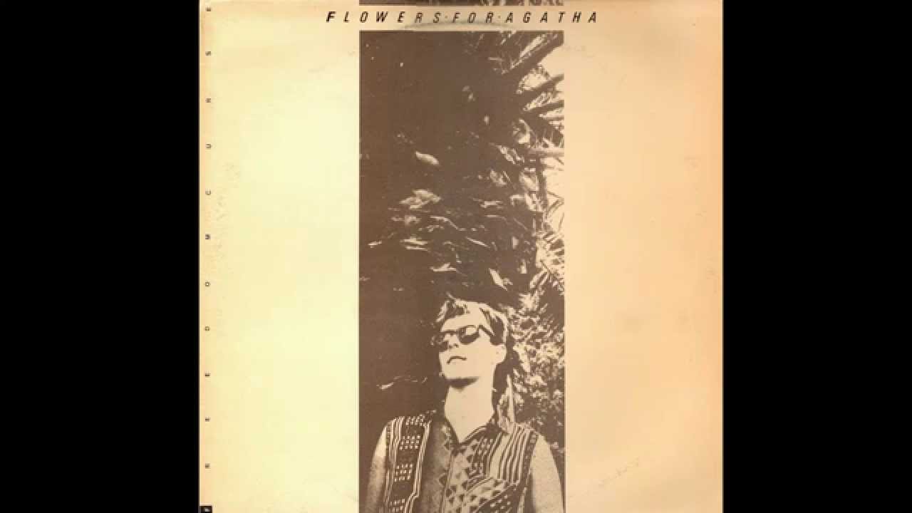 Flowers For Agatha - (1985) The Freedom Curse - Full Album