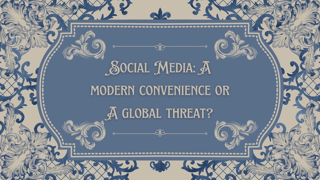 SCE 523: Social media is a modern convenience or global threat? 