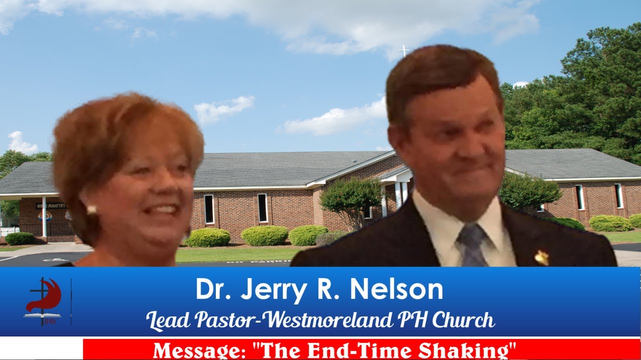 "The End-Time Shaking"-(Sermon by Dr. Jerry R. Nelson)