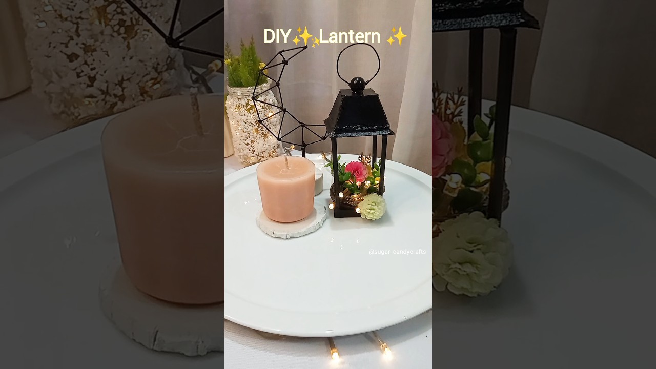 DIY Ramadan Decor🌙✨DIY Lantern  #shorts #artshorts #shortsviral #handmade #diycrafts #homedecor