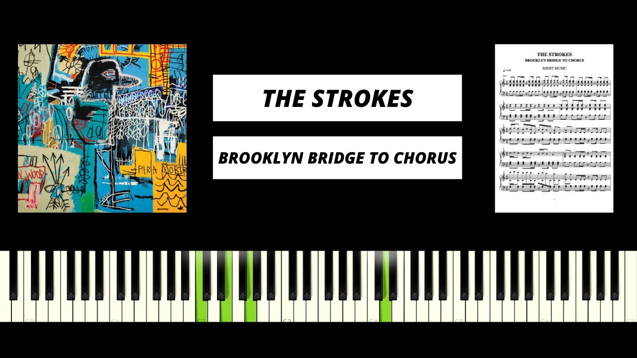 The Strokes - Brooklyn Bridge To Chorus (Piano Tutorial & Cover)