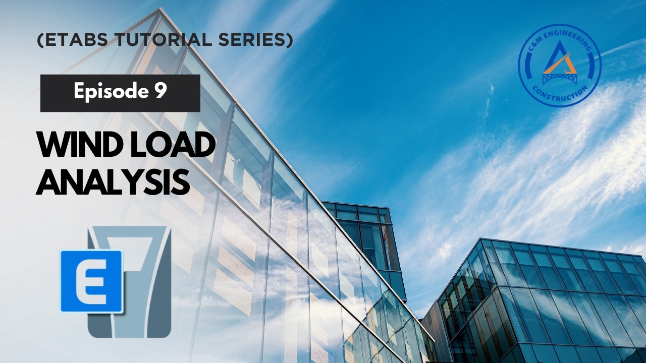 (Etabs Tutorial Series) Ep 9: Wind Load Analysis