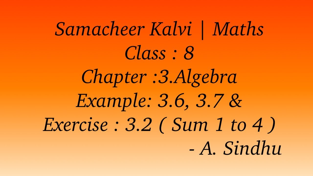 8th Maths Samacheer | Chapter 3 | Algebra | Example 3.6, 3.7 | & Exercise 3.2 | Sum 1 to 4