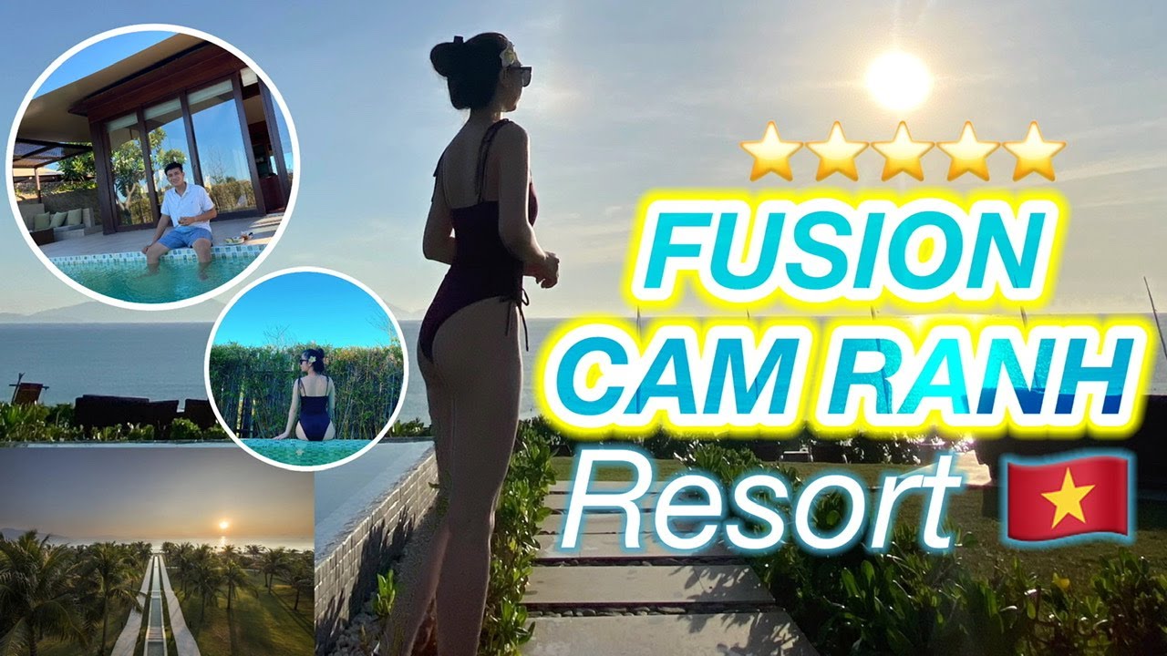 REVIEW FUSION CAM RANH NHA TRANG RESORT 5 SAO VIET NAM
