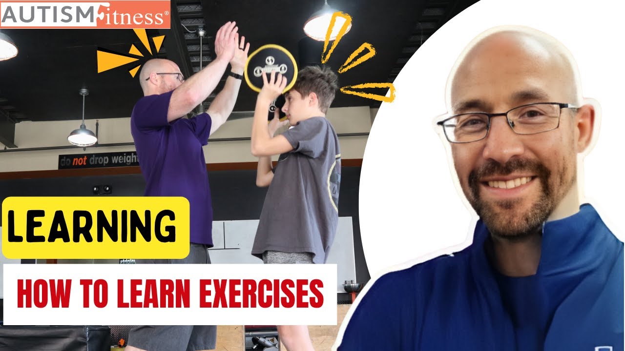 Learning How to Learn Exercises | AUTISM FITNESS