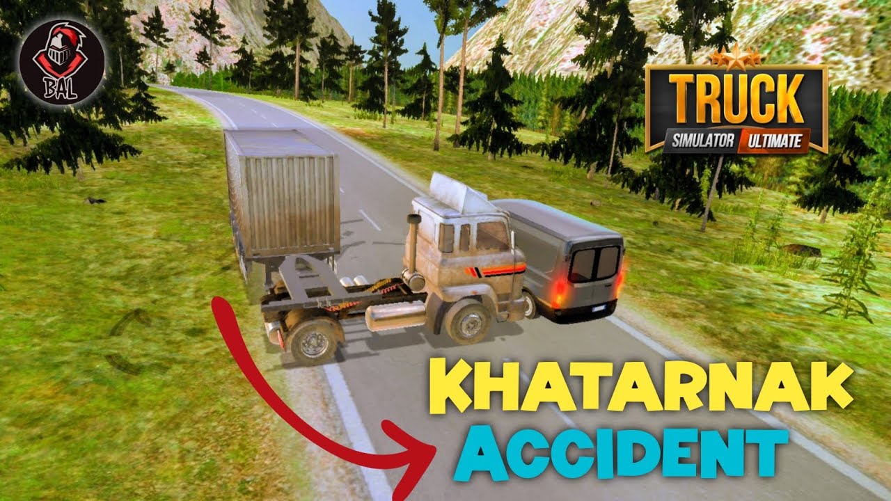 KHATARNAK ACCIDENT 😮 TRUCK SIMULATOR ULTIMATE | GAMEPLAY VIDEO | TECHNO BAL GAMERZ 