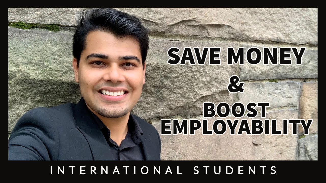 How to Save Money & Boost Employability While Studying Abroad? I 4 Tips for International Students