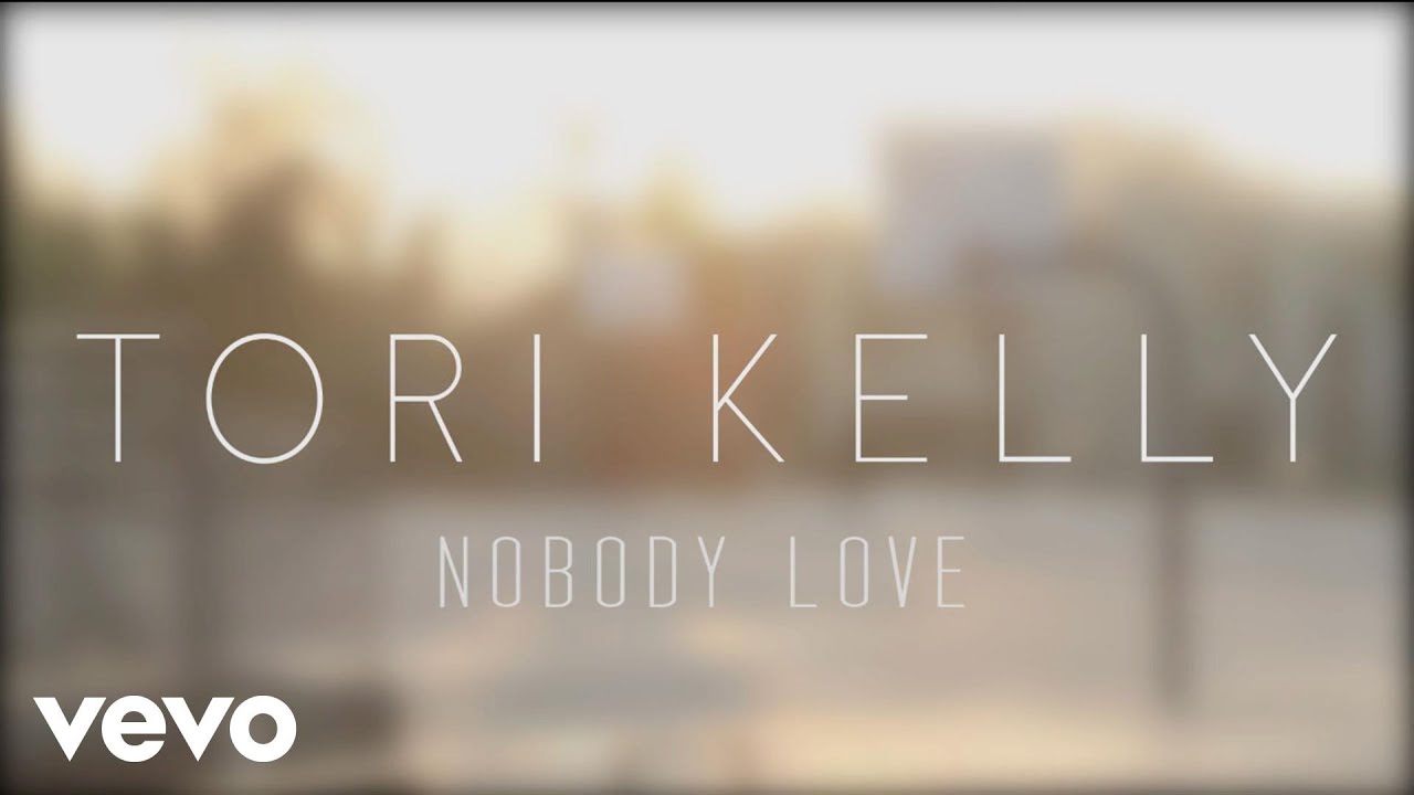 Tori Kelly - Nobody Love (Official Lyric Video)