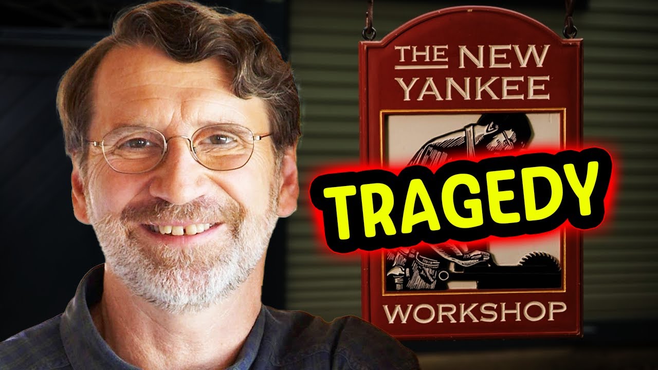 THE NEW YANKEE WORKSHOP - Heartbreaking Tragedy Of Norm Abram From 