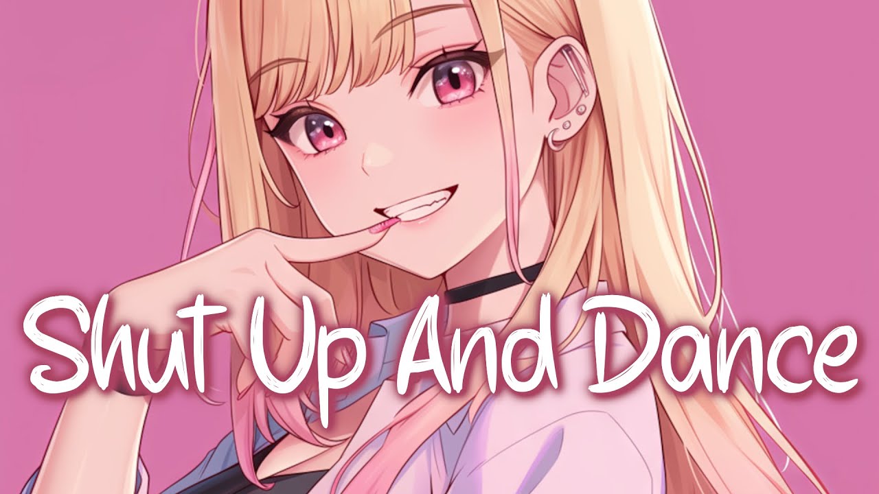 「Nightcore」 Shut Up and Dance - WALK THE MOON ♡ (Lyrics)