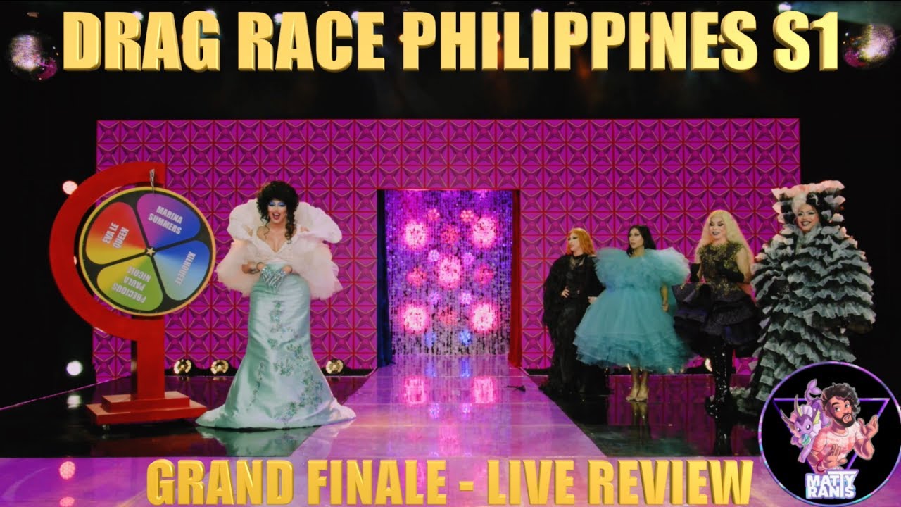 Drag Race Philippines S1 - Grand Finale - Live Review