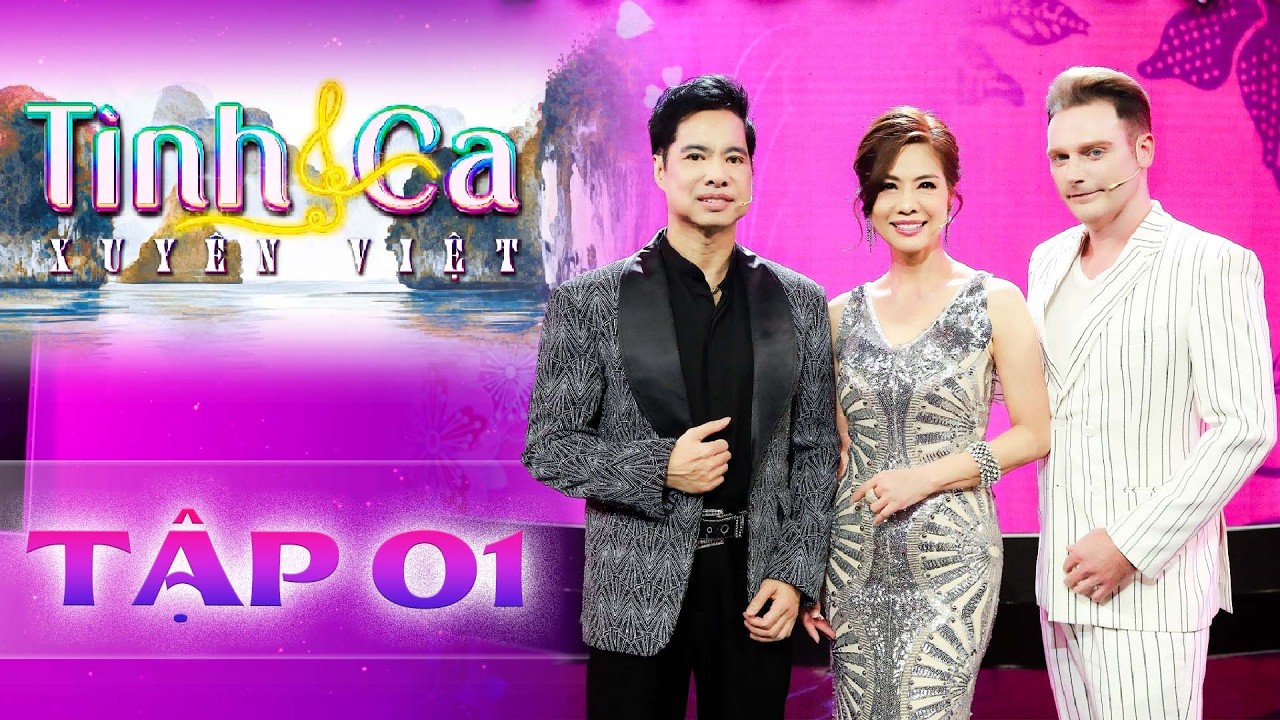 Tình Ca Xuyên Việt Tập 1: Chào đón những giọng ca quốc tế viết tiếp bản tình ca của Việt Nam