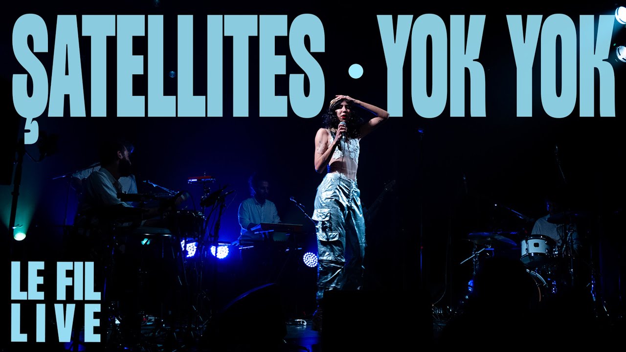 Şatellites - Yok Yok - Live au fil