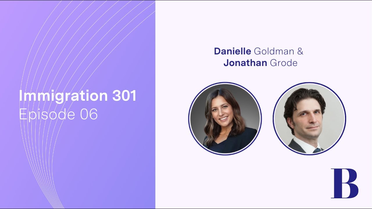The FY2027 H-1B Wage Lottery Explained with Jonathan Grode & Danielle Goldman