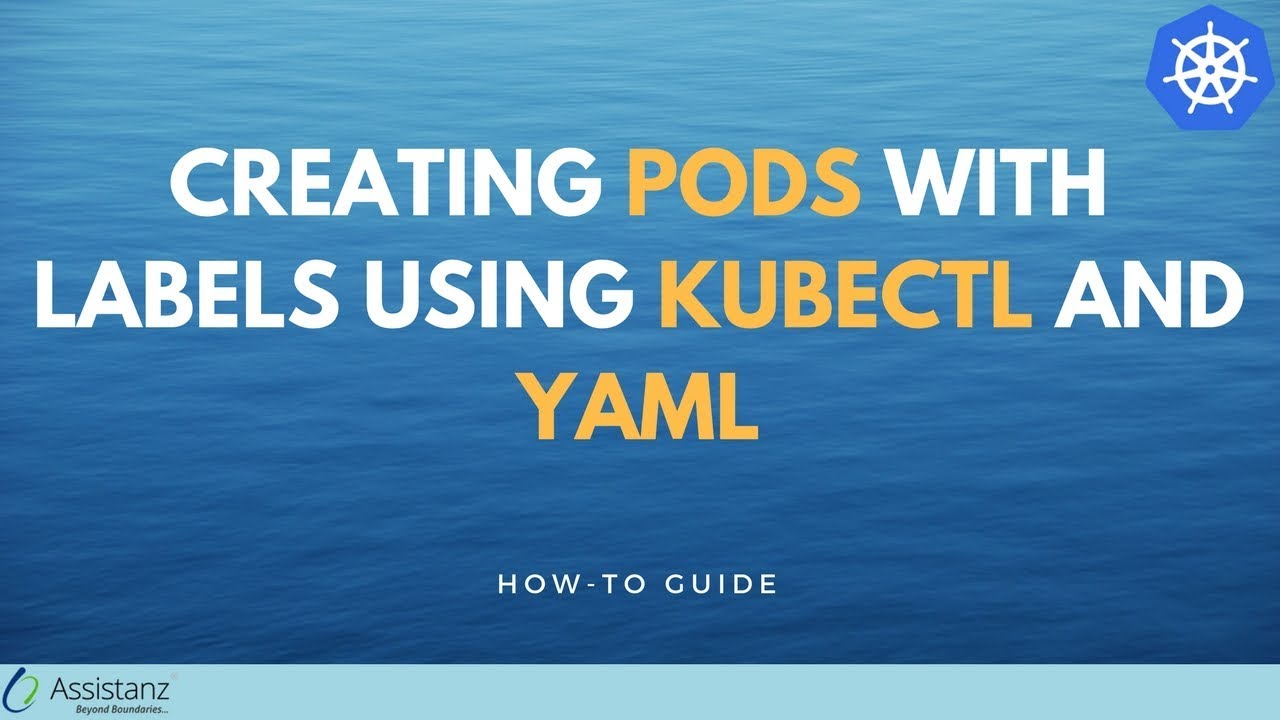 Creating Pods with labels using kubectl and yaml