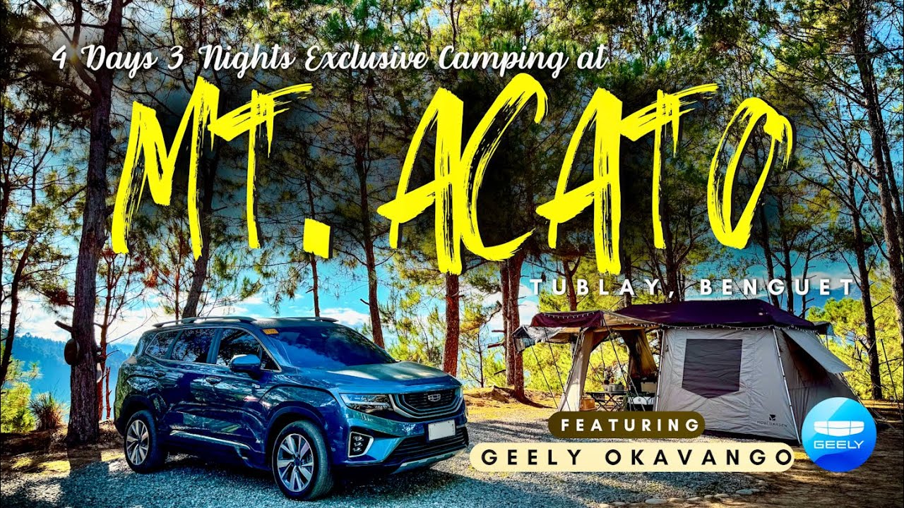 MT. ACATO - Tublay, Benguet| Exclusive Camping| Geely Okavango Urban Plus | Mobi Garden | Kap Jerry
