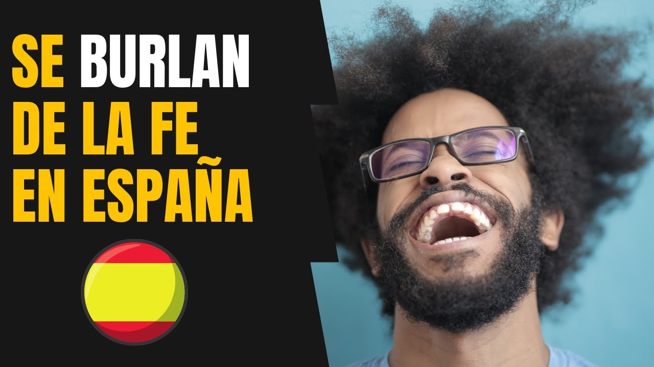 Se BURLAN de la Fe en Espa&ntilde;a - Juan Manuel Vaz