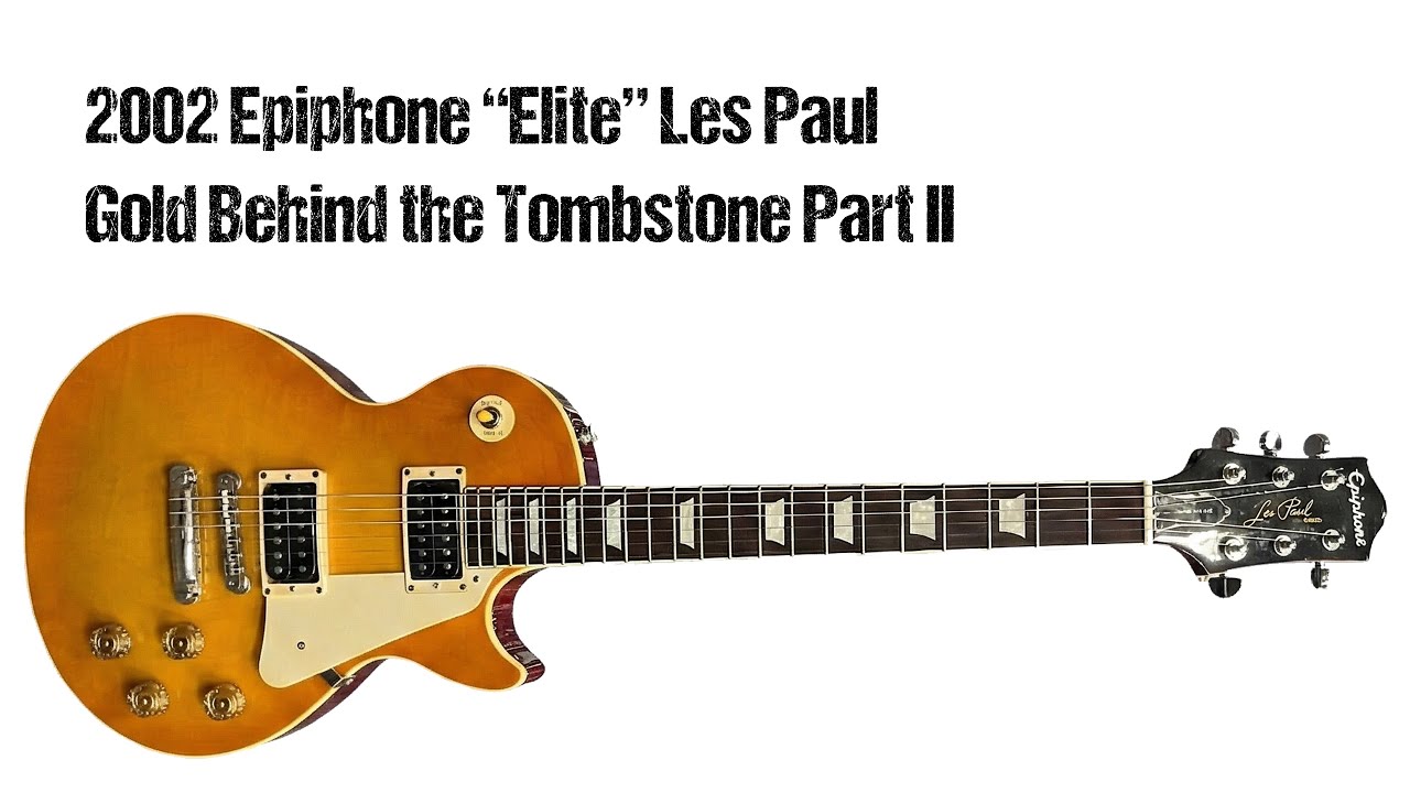 2002 Epiphone “Elite”/