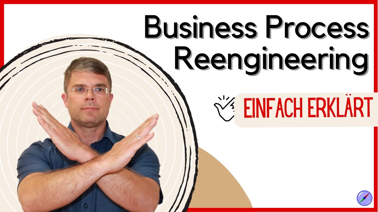 Business Process Reengineering - einfach erklärt